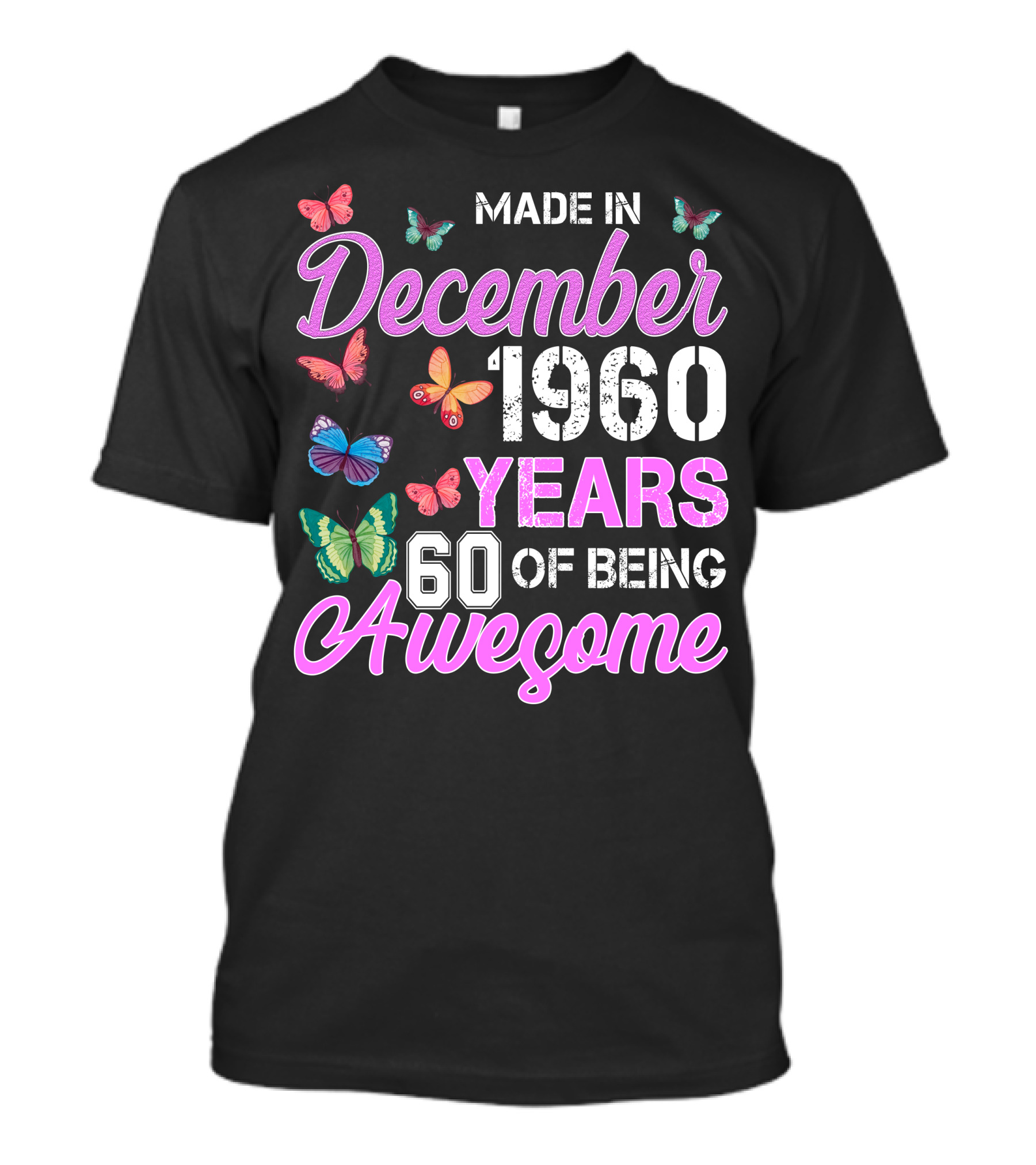 Made In December 1960 Years 60 Of Being Awesome Colorful Butterflies T-Shirt