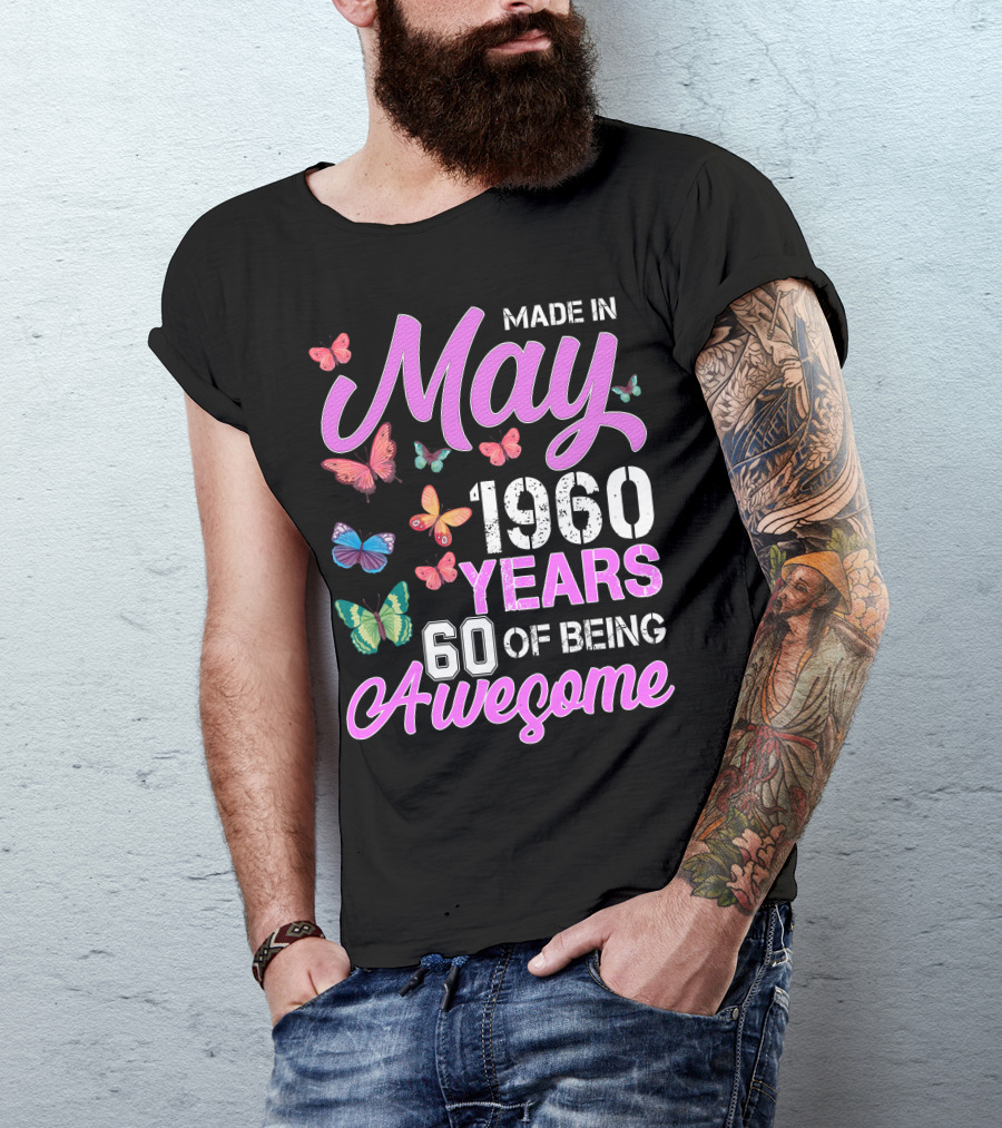 Made In May 1960 Years 60 Of Being Awesome Butterflies T-Shirt