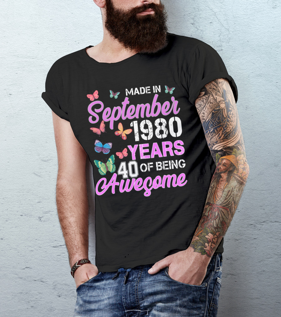 Made In September 1980 Years 40 Of Being Awesome Butterflies T-Shirt