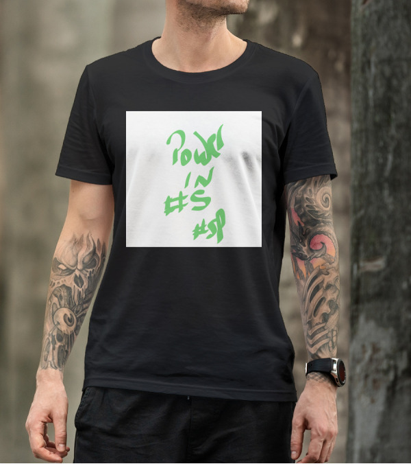 Power In #s #sp T-Shirt
