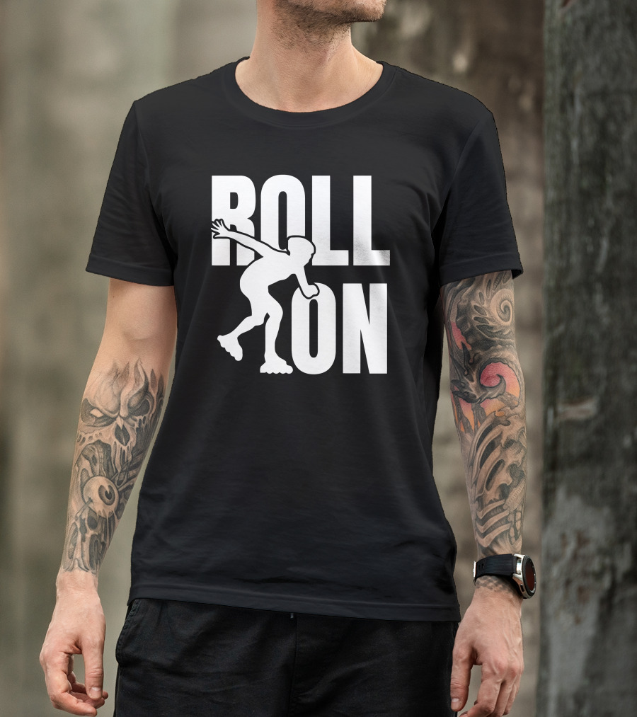 Roll On Inline Skating Silhouette Enthusiast T-Shirt