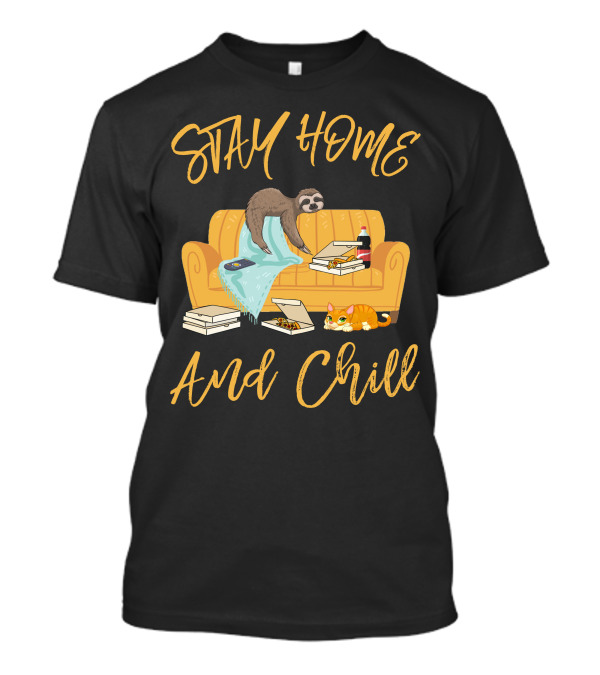 Stay Home And Chill Sloth Pizza Couch Cat T-Shirt