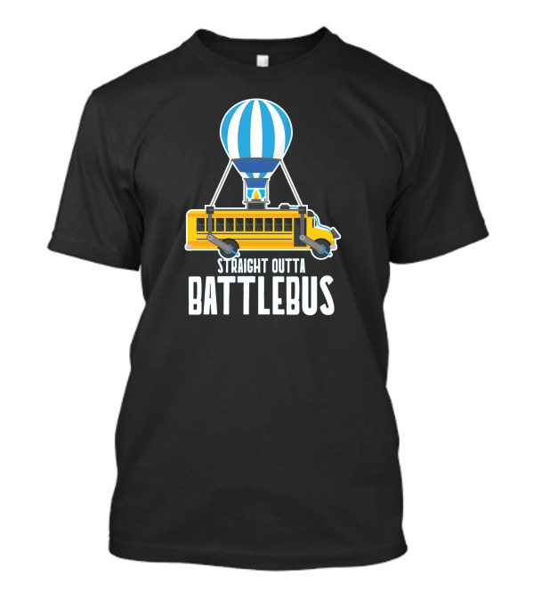 Straight Outta Battlebus Fortnite Parody Hot Air Balloon School Bus T-Shirt