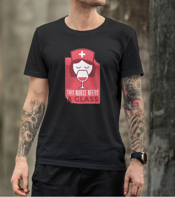 This Nurse Needs A Glass Wine Nurse Iconic Red Hat With White Cross T-Shirt