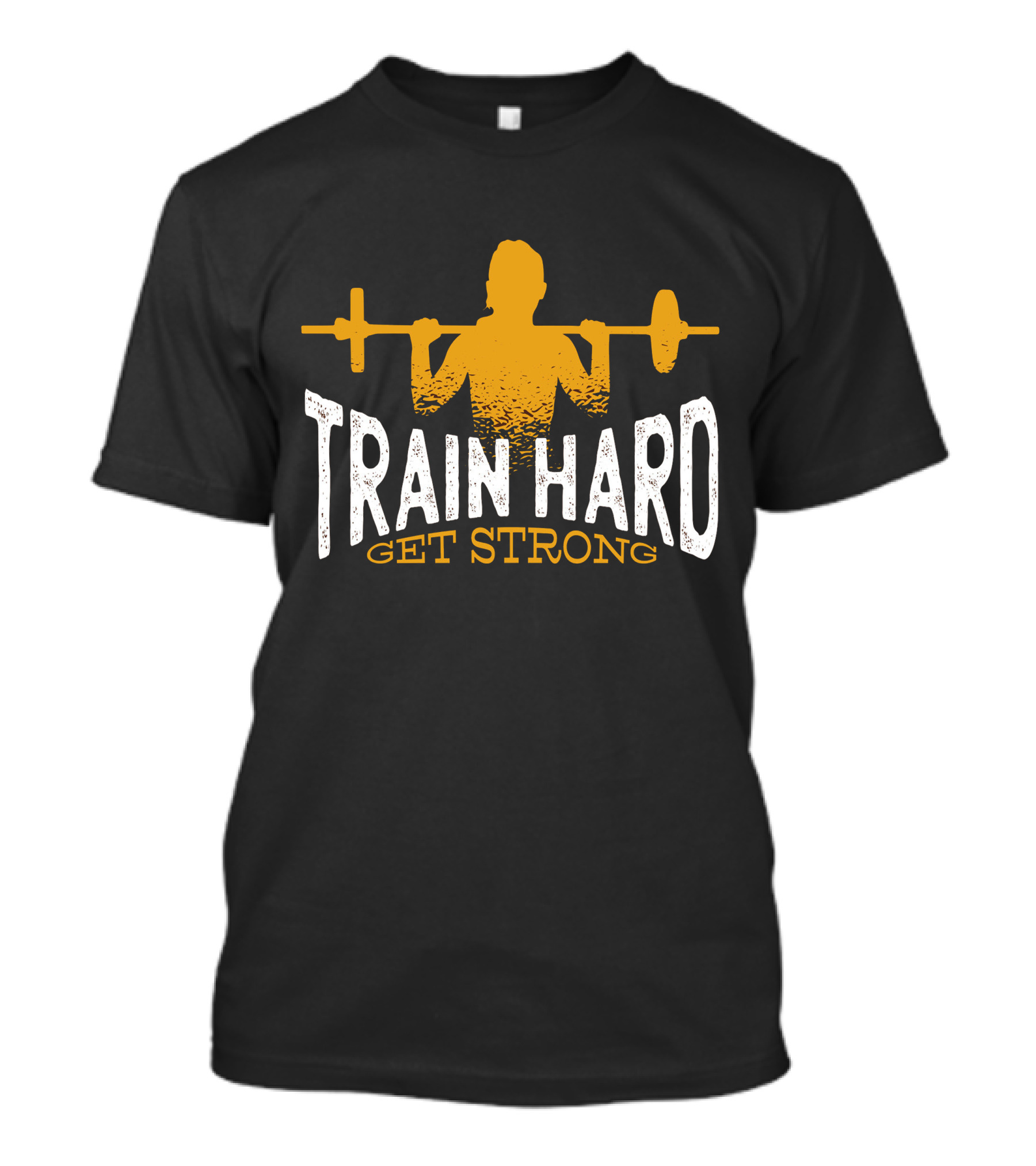 Train Hard Get Strong Barbell Workout Motivation T-Shirt