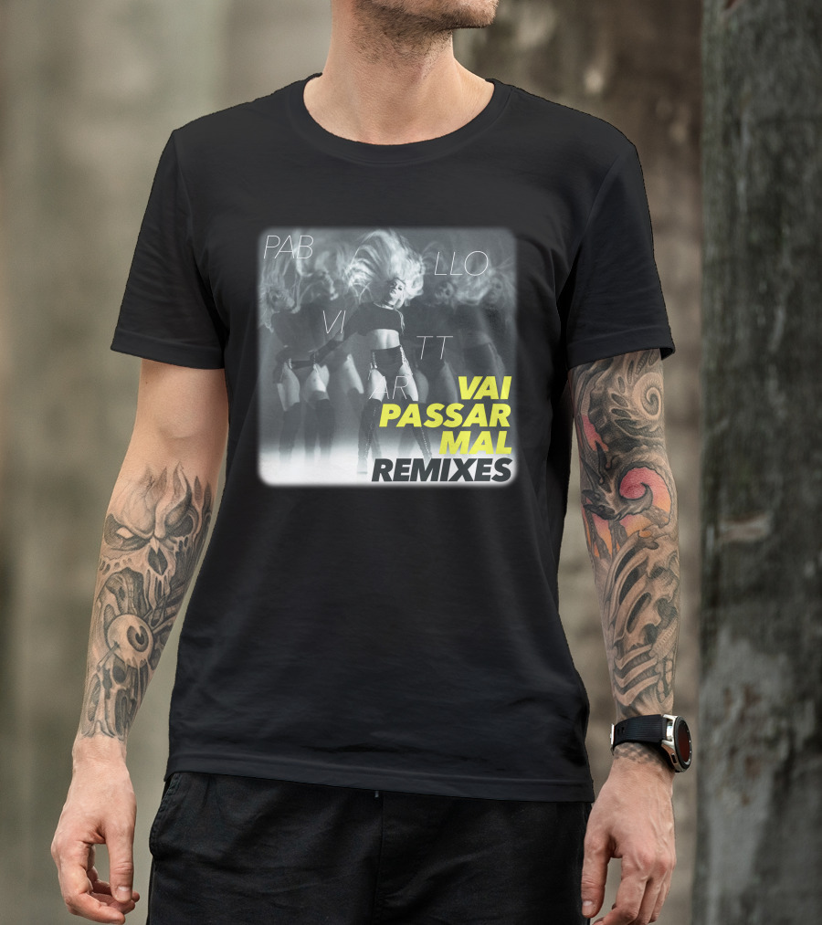 Pabllo Vittar Vai Passar Mal Remixes T-Shirt