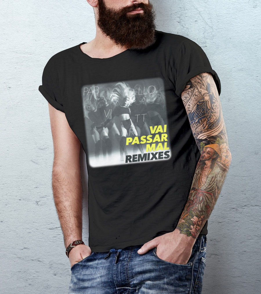 Pabllo Vittar Vai Passar Mal Remixes T-Shirt