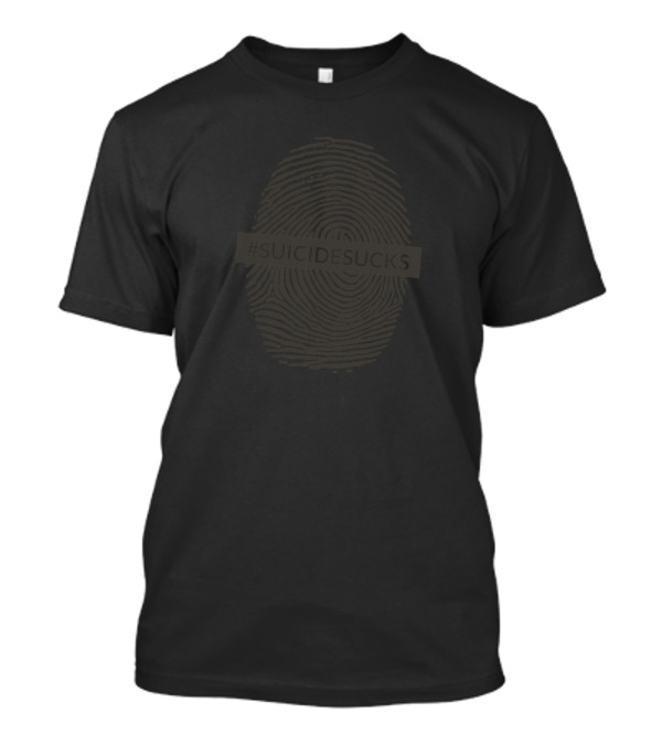 SuicideSucks Fingerprint Awareness T-Shirt