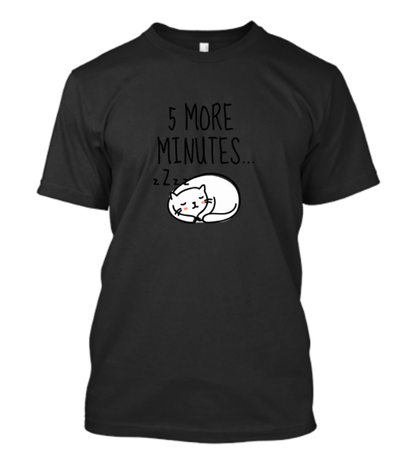 5 More Minutes Sleep Cat Zzz T-Shirt