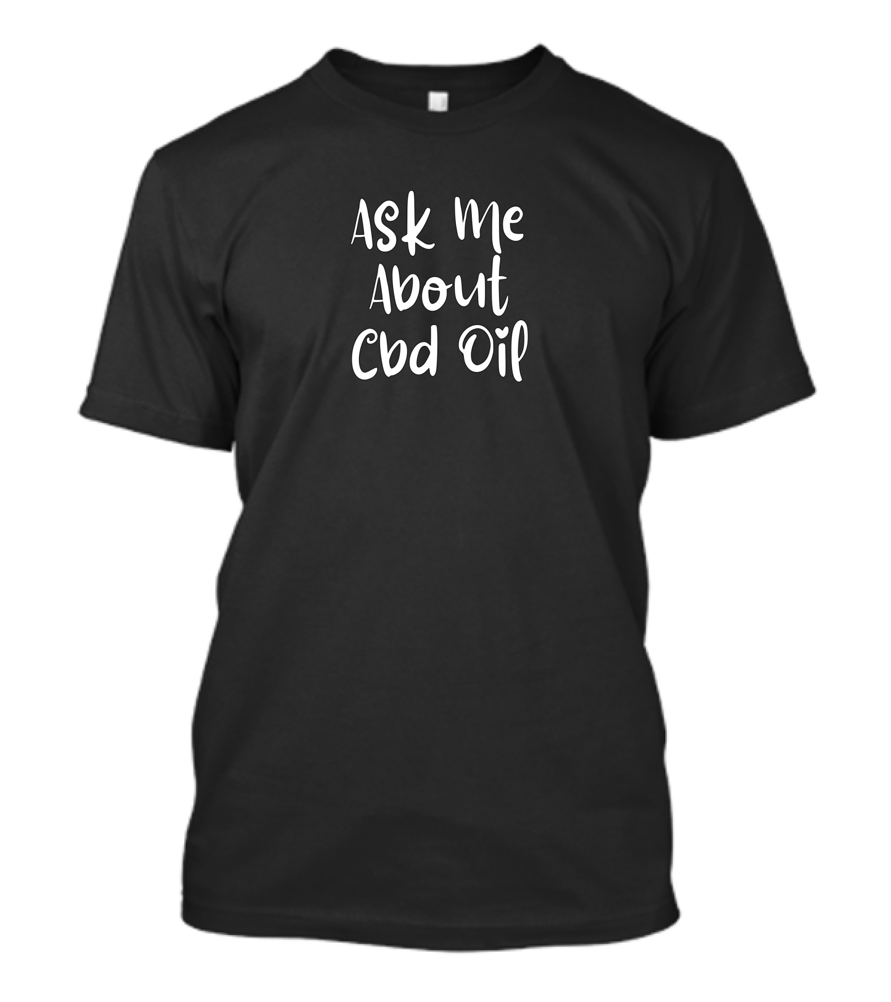 Ask Me About Cbd Oil T-Shirt