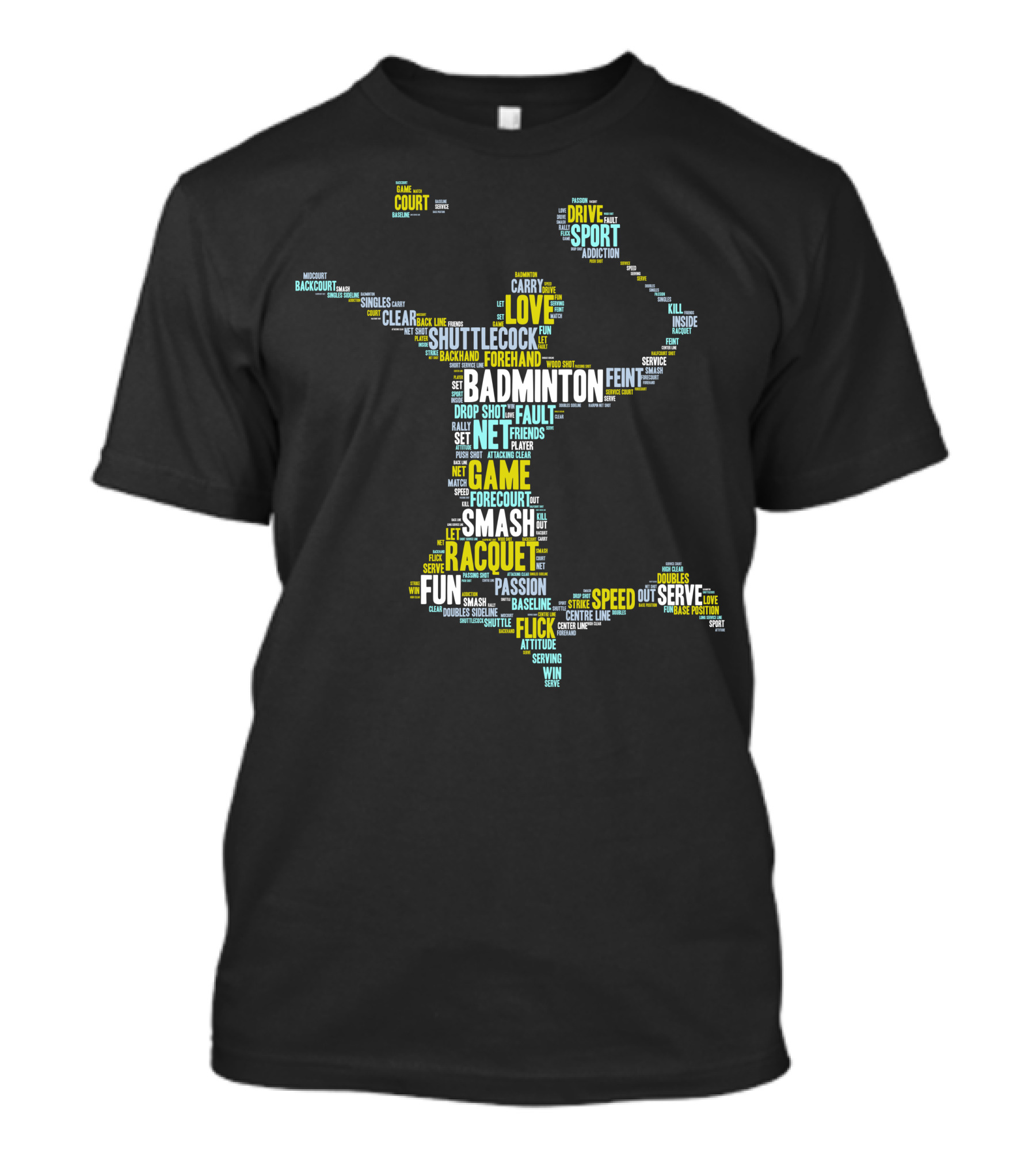 Badminton Shuttlecock Net Racquet Smash Game Sport Team Fan Words T-Shirt