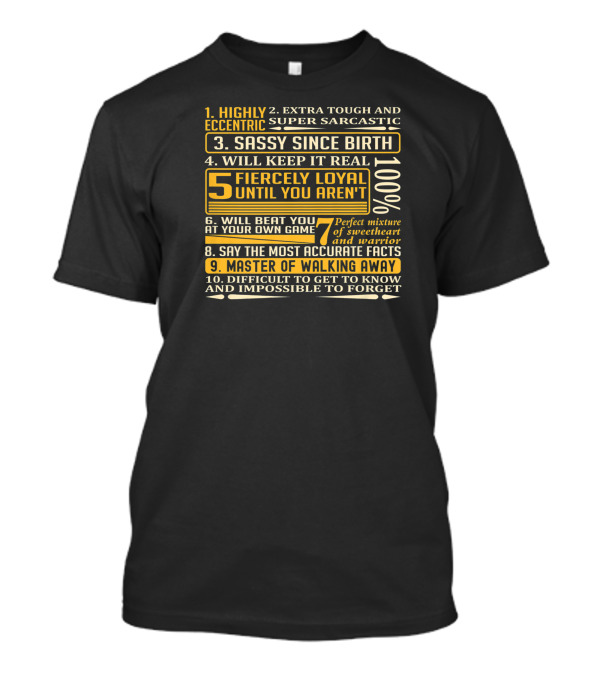 Highly Eccentric Sassy Since Birth Fiercely Loyal Perfect Sweetheart Warrior Facts T-Shirt