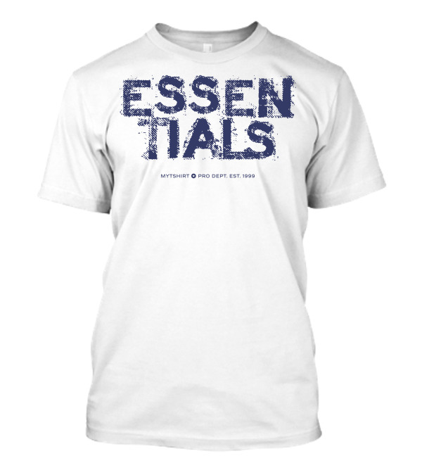 ESSENTIALS MYTSHIRT PRO DEPT. EST. 1999 T-Shirt