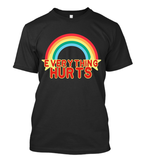 Everything Hurts Rainbow Stars T-Shirt