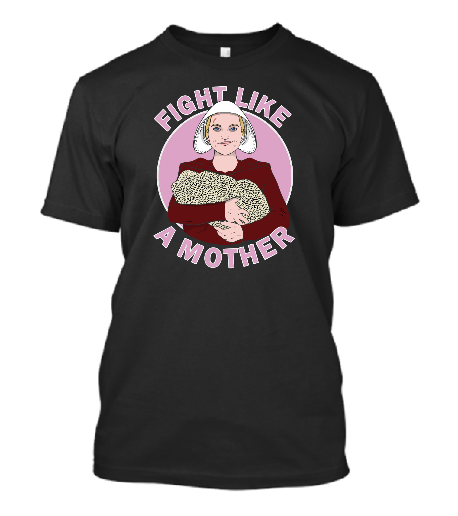 FIGHT LIKE A MOTHER T-Shirt