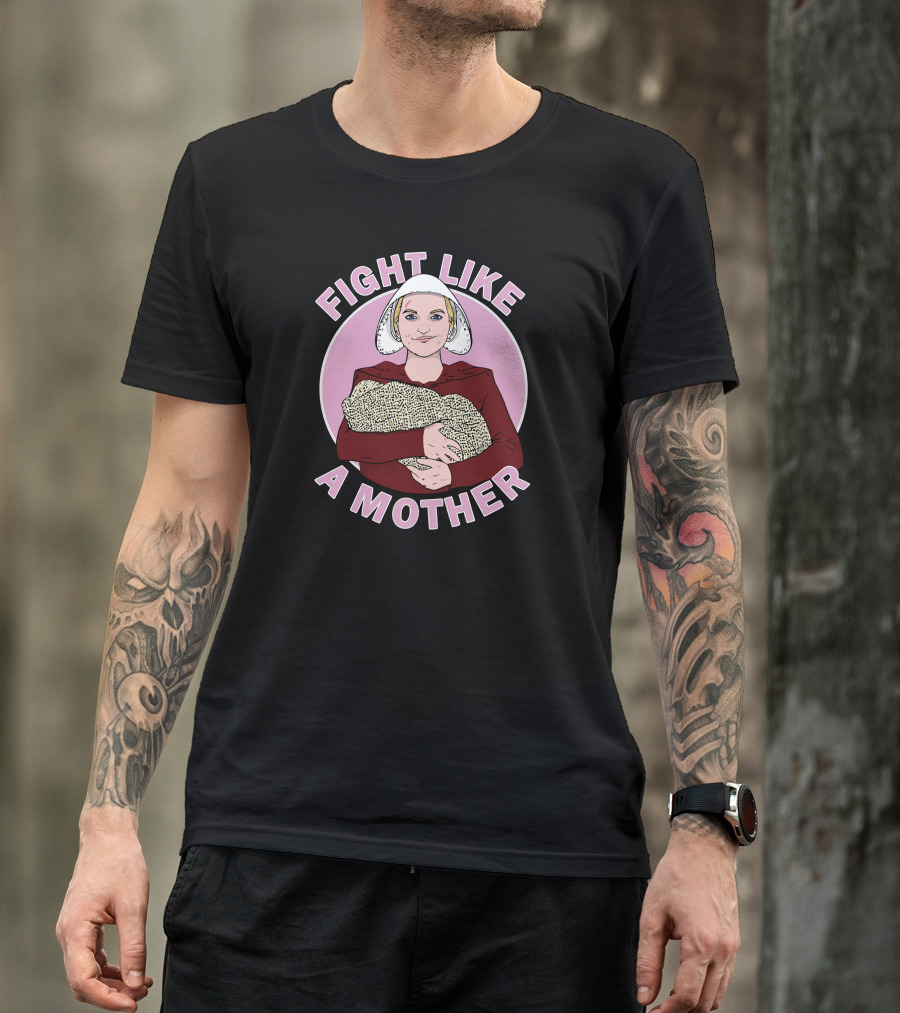 FIGHT LIKE A MOTHER T-Shirt