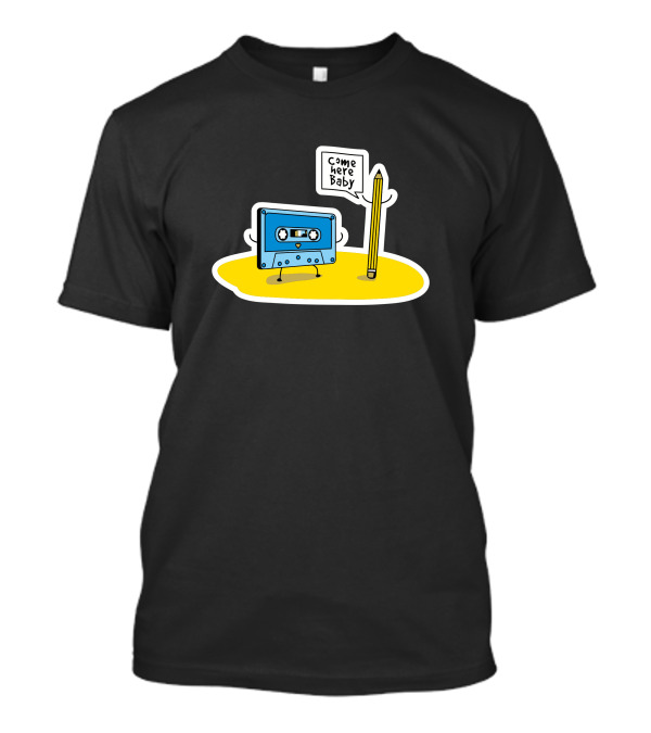 Cartoon Cassette Tape Says Come Here Baby To Pencil T-Shirt