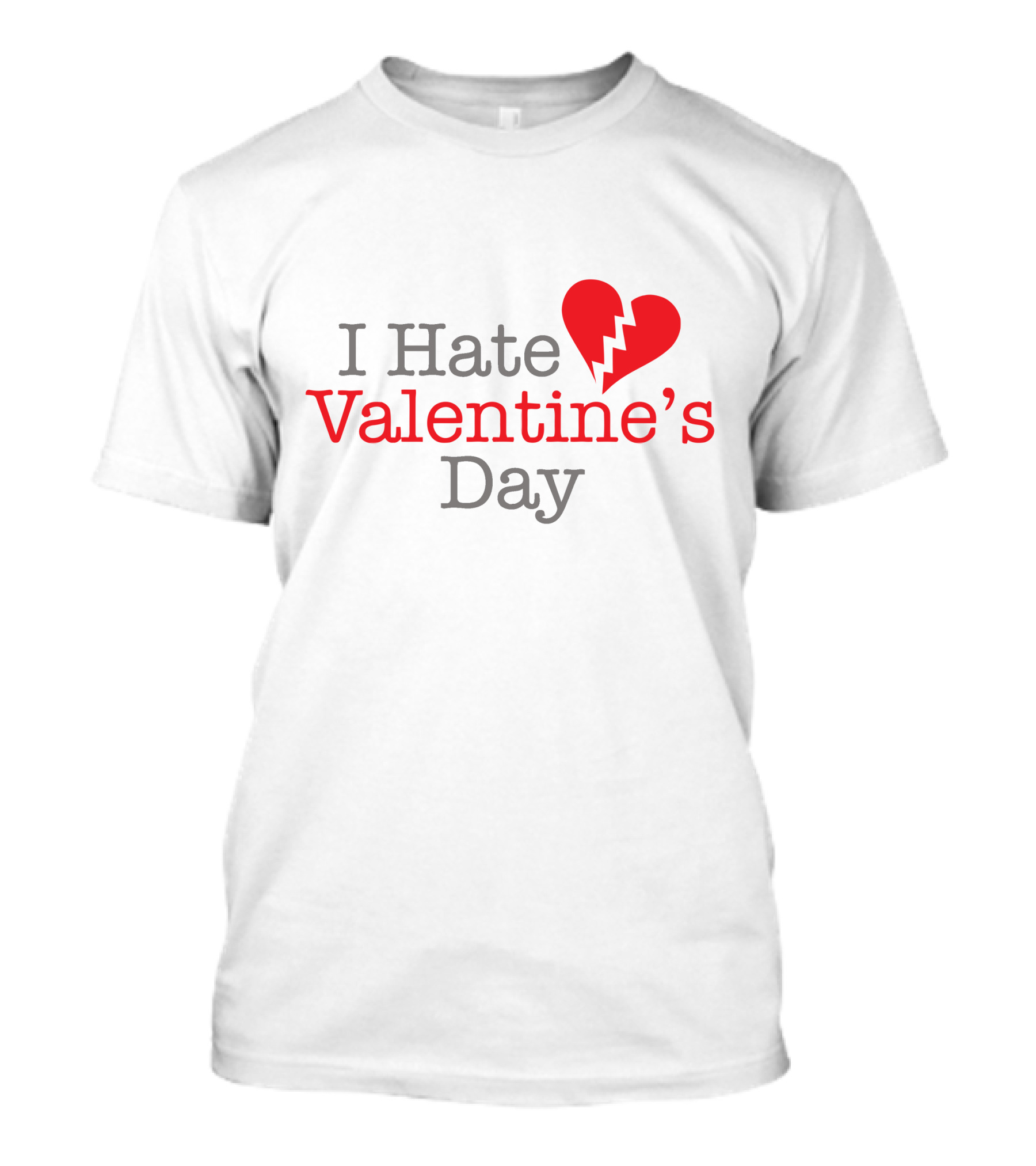 I Hate Valentine's Day Broken Heart T-Shirt