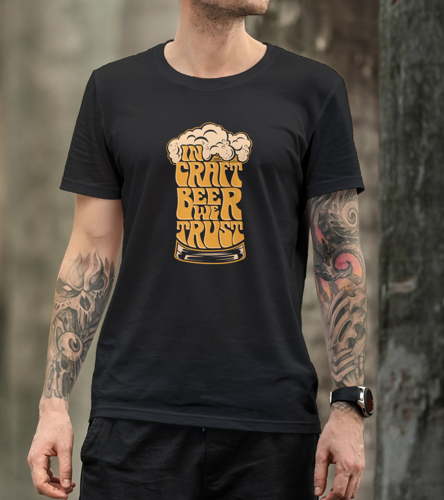 In Craft Beer We Trust Beer Mug Text T-Shirt
