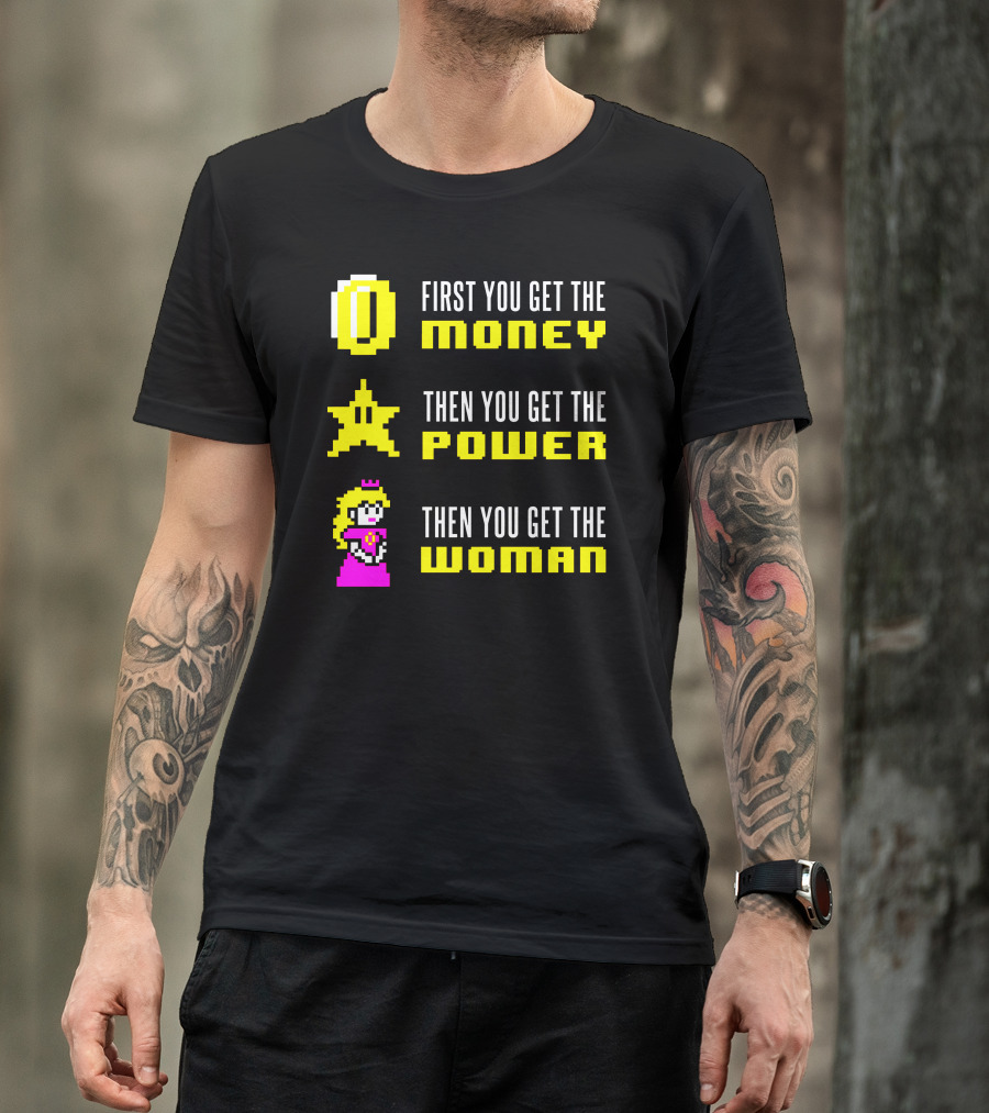 Mario Scarface First You Get The Money Power Woman T-Shirt