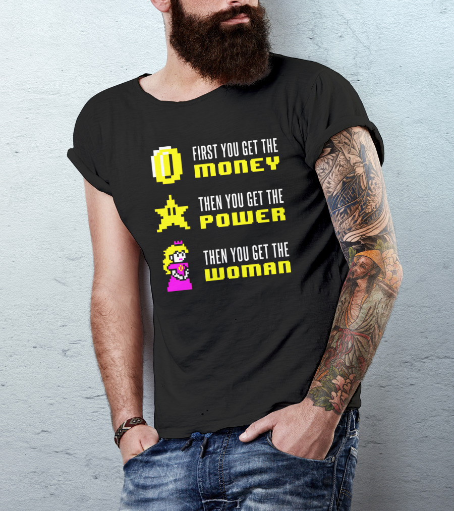 Mario Scarface First You Get The Money Power Woman T-Shirt