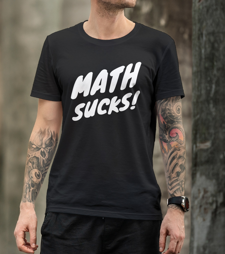Math Sucks T-Shirt