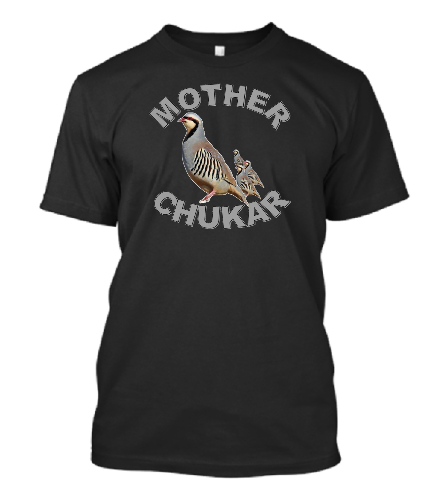 Mother Chukar Upland Game Hunting Humor Bird Family T-Shirt
