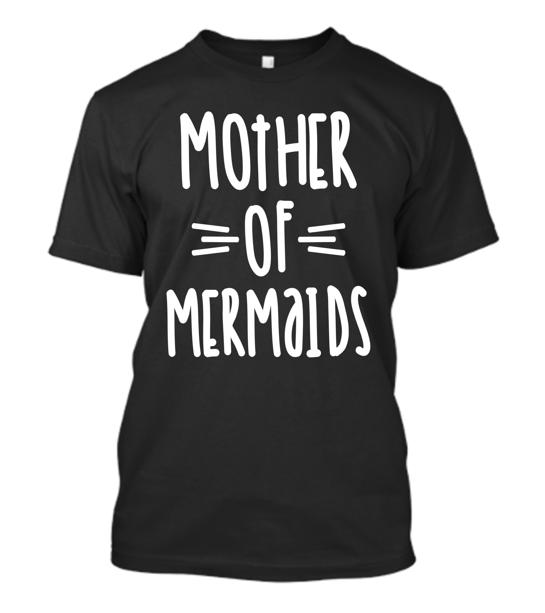 Mother Of Mermaids T-Shirt