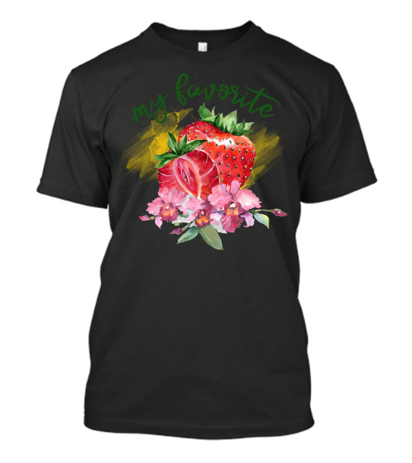 My Favorite Strawberry With Floral Accents T-Shirt