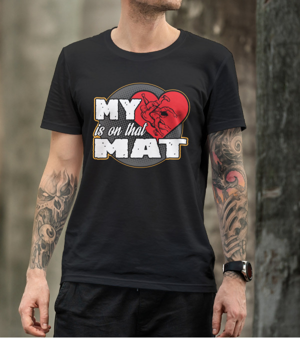 My Heart Is On That Mat Wrestling Mom Mama T-Shirt