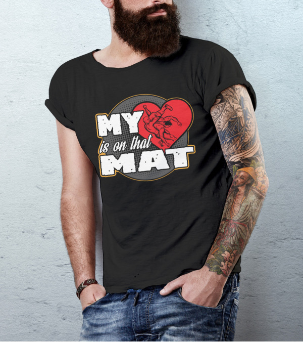 My Heart Is On That Mat Wrestling Mom Mama T-Shirt