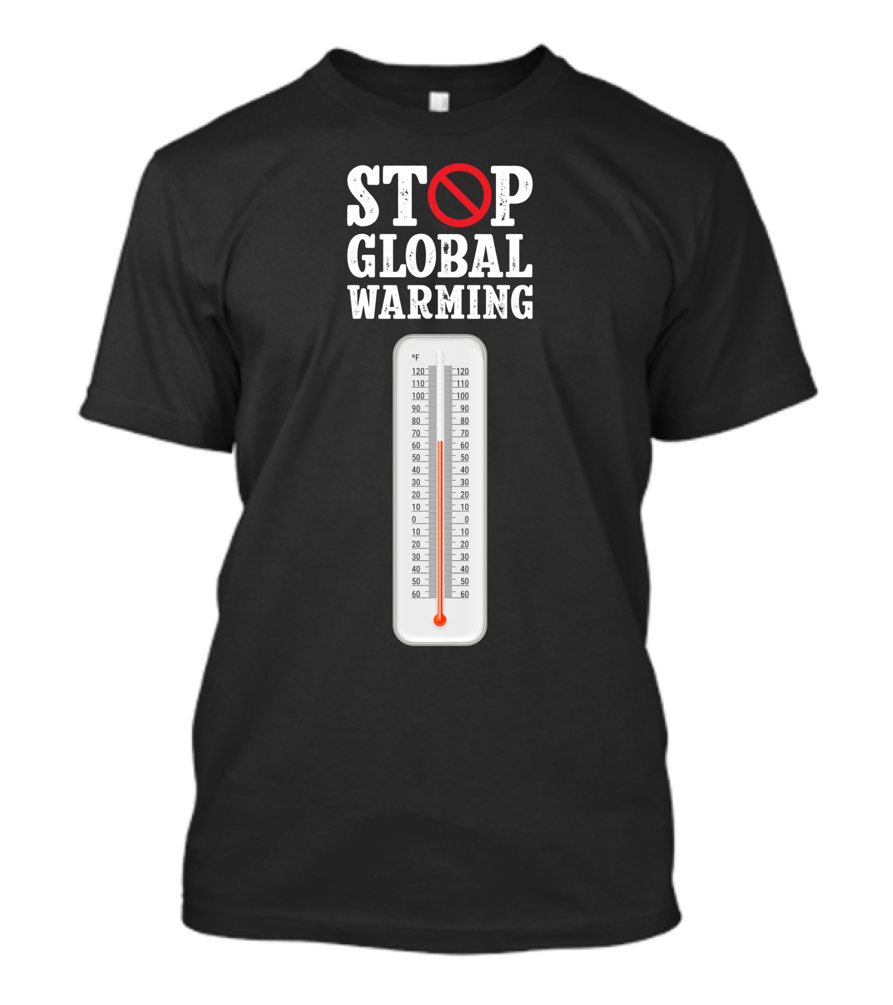 Stop Global Warming Thermometer Symbol With No Sign T-Shirt