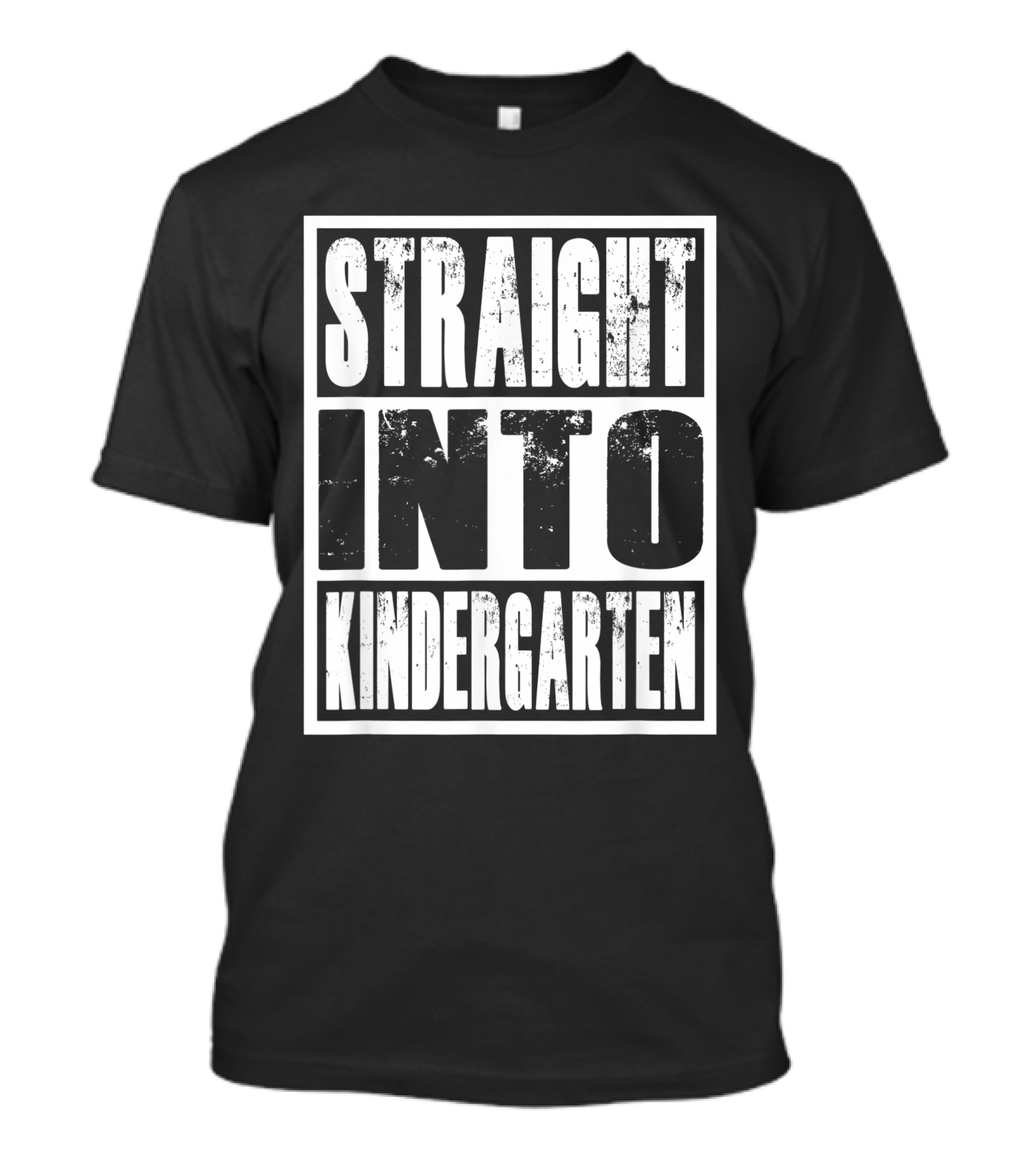 Straight Into Kindergarten Distressed Bold Typographic T-Shirt