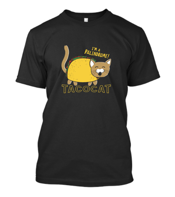 I'm A Palindrome Tacocat T-Shirt