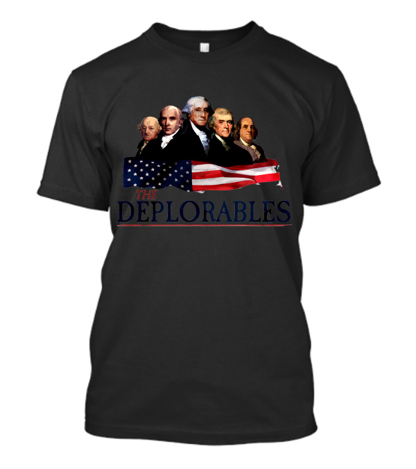 The Deplorables Founding Fathers American Flag T-Shirt