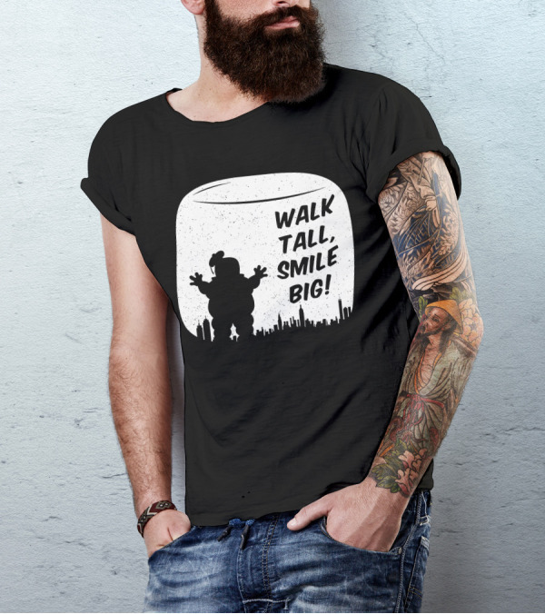 Walk Tall Smile Big Stay Puft Marshmallow Man With City Skyline T-Shirt