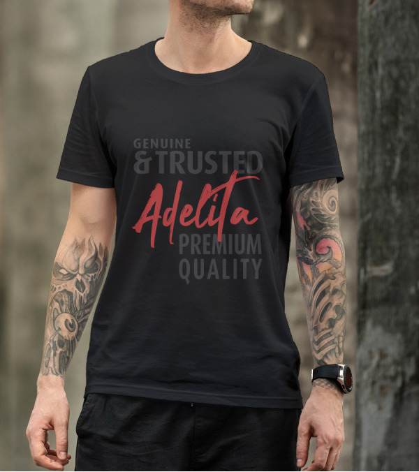 Genuine Trusted Adelita Premium Quality T-Shirt