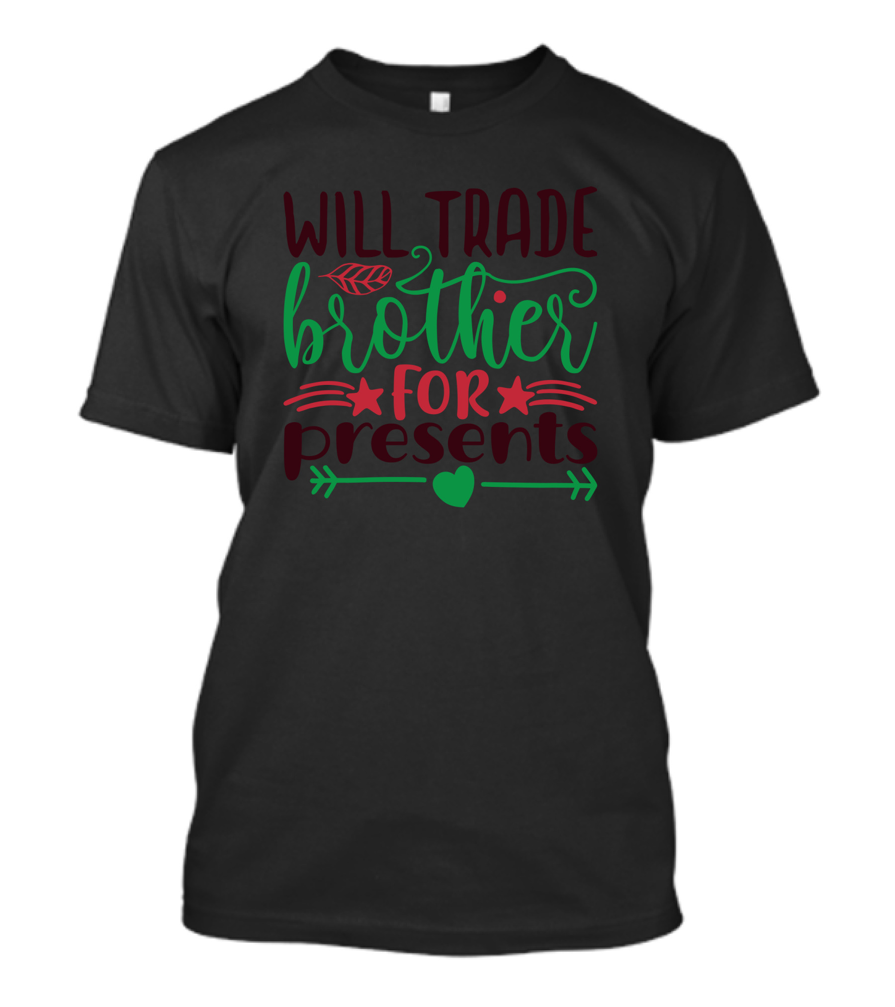 Will Trade Brother For Presents Christmas Text With Stars And Heart T-Shirt