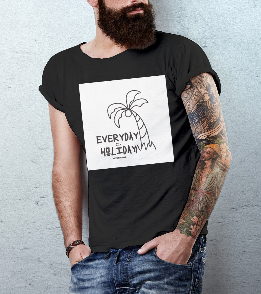 Everyday Is Holiday With Malonka Palm Tree Drawing T-Shirt