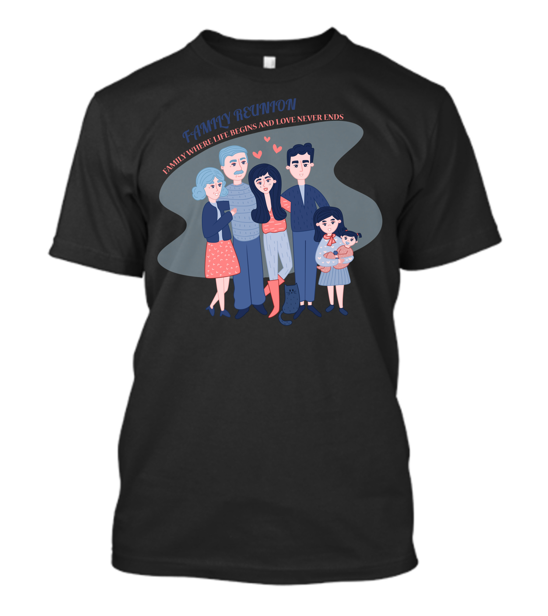 Family Reunion Family Where Life Begins And Love Never Ends T-Shirt