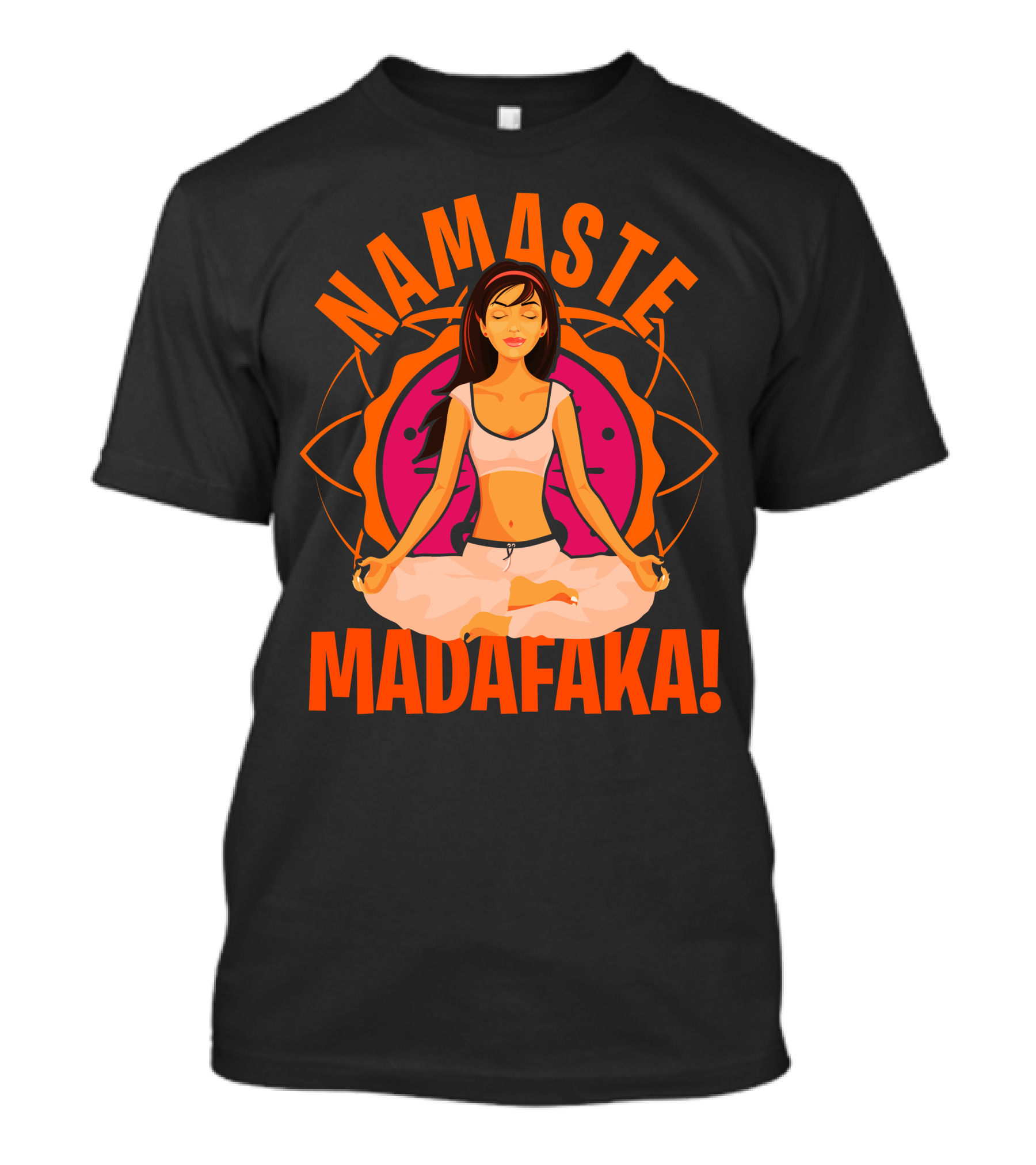 Namaste Madafaka Meditation Woman Pink Lotus Om T-Shirt