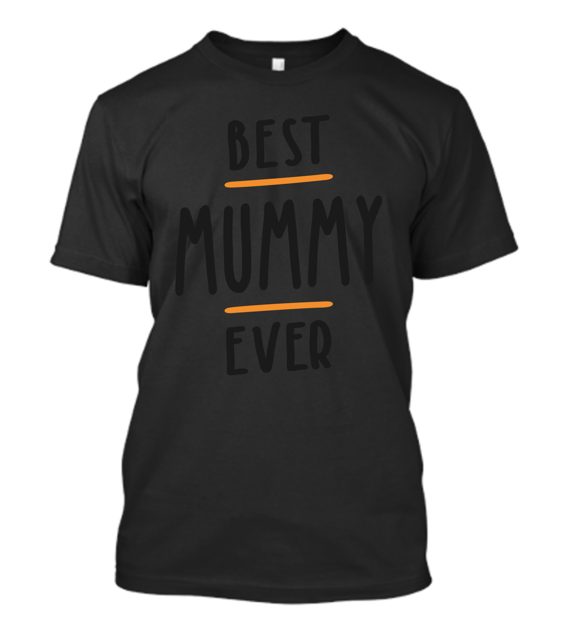 Best Mummy Ever T-Shirt