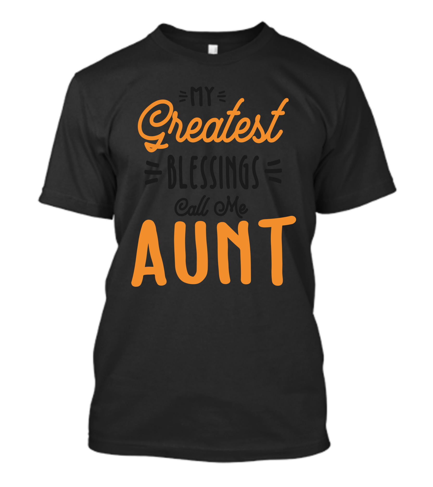 My Greatest Blessings Call Me Aunt T-Shirt
