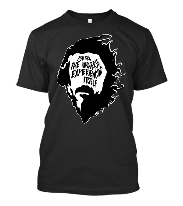 You Are The Universe Experiencing Itself Alan Watts T-Shirt