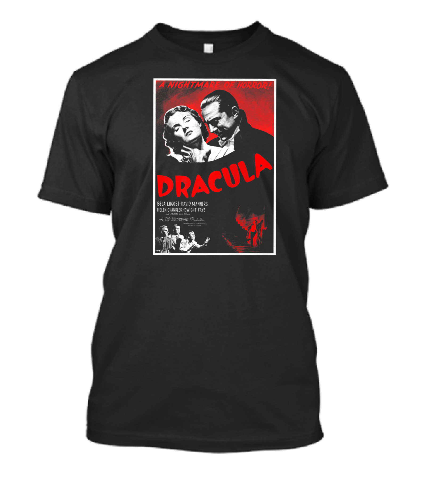 A Nightmare Of Horror Dracula Bela Lugosi David Manners Helen Chandler Dwight Frye Playera T-Shirt