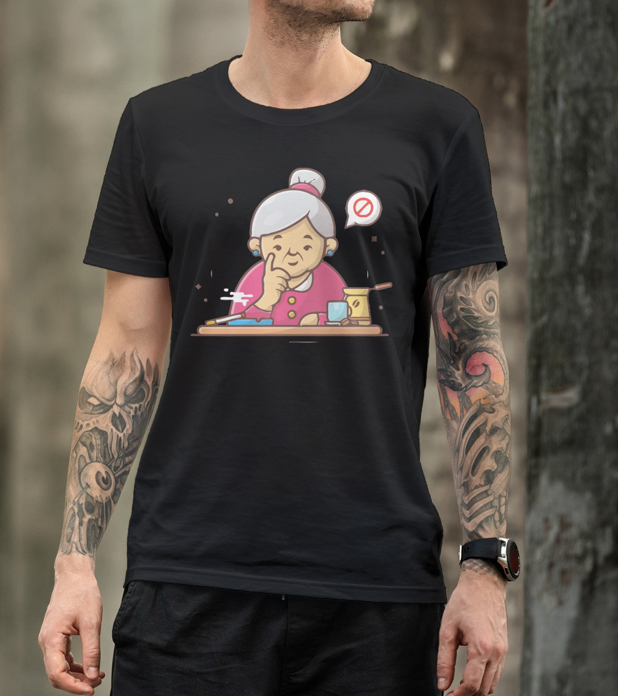 Grandma Forbid Smoking Cartoon With No Symbol And Homey Items T-Shirt
