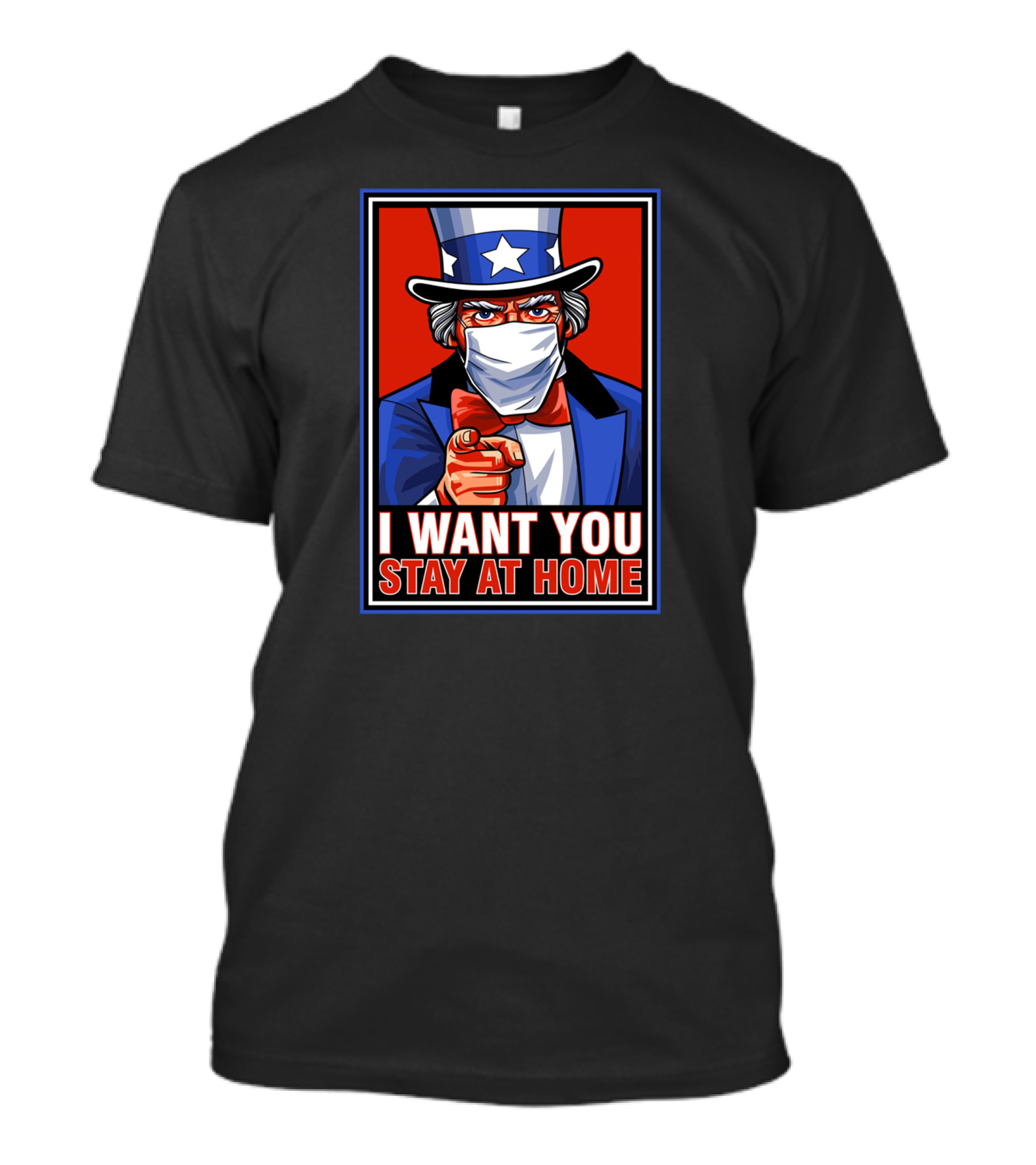 I Want You Stay At Home Uncle Sam Mask Pandemic Awareness T-Shirt