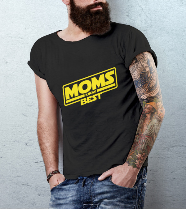Moms Know Best Parody Style T-Shirt