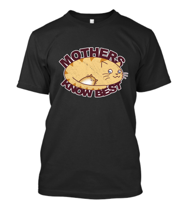 Mothers Know Best Cat And Kitten T-Shirt