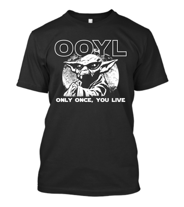 OOYL Only Once You Live Yoda T-Shirt